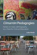 Cimarr?n Pedagogies: Notes on Auto-Ethnography as a Tool for Critical Education