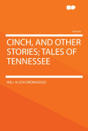 Cinch, and Other Stories; Tales of Tennessee