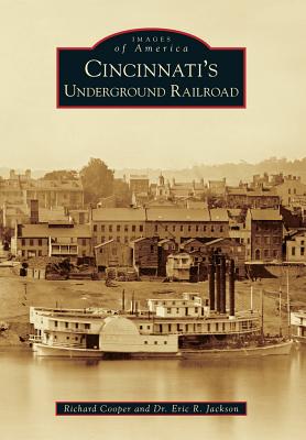 Cincinnati's Underground Railroad - Cooper, Richard, and Jackson, Dr.