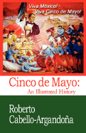 Cinco de Mayo: An Illustrated History