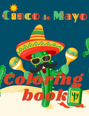 Cinco de Mayo Coloring Book.Stunning Coloring Book for Teens and Adults. Love for Mexico! - Jameslake, Cristie