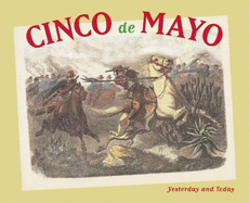 Cinco de Mayo: Yesterday and Today