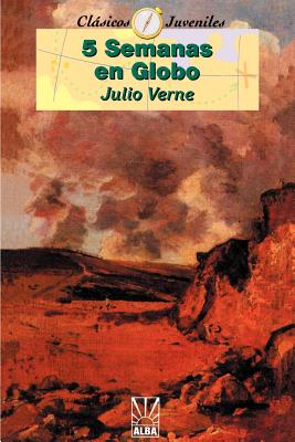 Cinco Seamanas en Globo - Verne, Julio