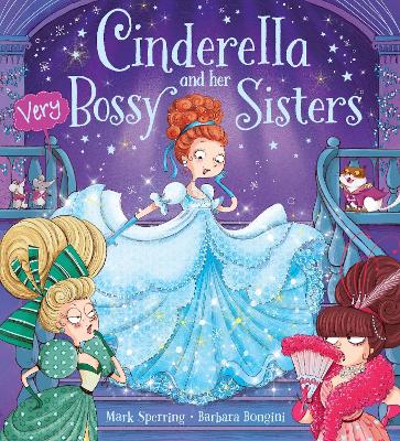 Cinderella and Her Very Bossy Sisters - Sperring, Mark