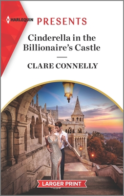 Cinderella in the Billionaire's Castle - Connelly, Clare