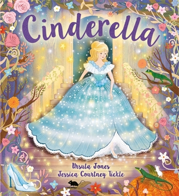 Cinderella by Ursula Jones, Jessica Courtney Tickle (Illustrator) - Alibris