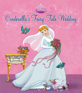 Cinderella's Fairy-Tale Wedding: A Royal Book and Dress-Up Kit