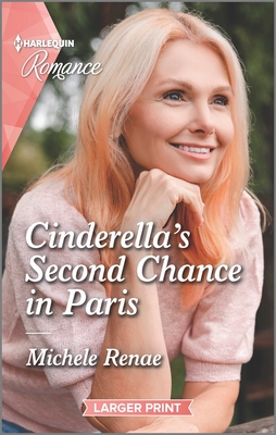 Cinderella's Second Chance in Paris - Renae, Michele