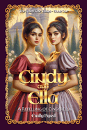 Cindy and Ella: A Retelling of Cinderella