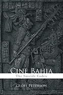 Cine Bahia: The Suicide Codex