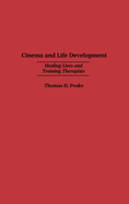 Cinema and Life Development: Healing Lives and Training Therapists