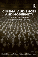 Cinema, Audiences and Modernity: New perspectives on European cinema history