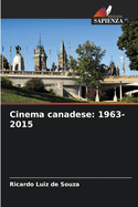 Cinema canadese: 1963-2015