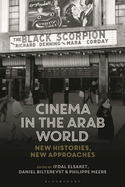 Cinema in the Arab World: New Histories, New Approaches