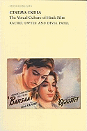 Cinema India: The Visual Culture of Hindi Film