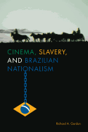 Cinema, Slavery, and Brazilian Nationalism