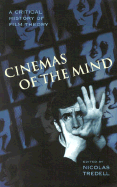 Cinemas of the Mind: A Critical History of Film Theory - Tredell, Nicolas, Professor (Editor)