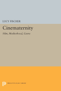 Cinematernity: Film, Motherhood, Genre