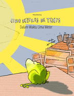 Cinq m?tres de temps/Dalam Waktu Lima Meter: Un livre d'images pour les enfants (Edition bilingue fran?ais-indon?sien)