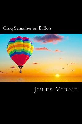 Cinq Semaines En Ballon (French Edition) - Verne, Jules