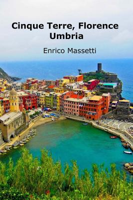 Cinque Terre, Florence, Umbria - Massetti, Enrico