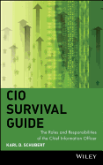CIO Survival Guide: The Roles and Responsibilities of the Chief Information Officer