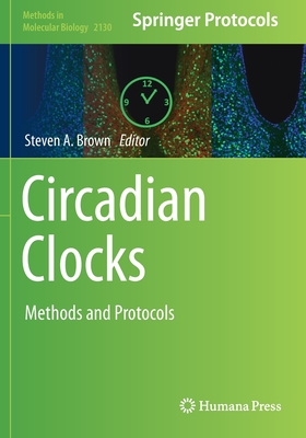 Circadian Clocks: Methods and Protocols - Brown, Steven A. (Editor)