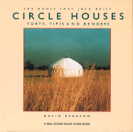 Circle Houses: Yurts, Tipis and Benders