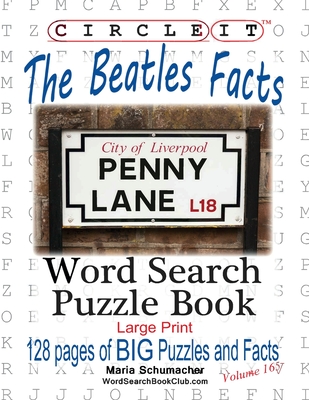 Circle It, the Beatles Facts, Word Search, Puzzle Book - Lowry Global Media LLC, and Schumacher, Maria