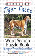 Circle It, Tiger Facts, Word Search, Puzzle Book