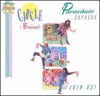 Circle of Friends - Parachute Express
