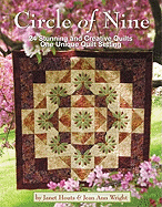 Circle of Nine: 24 Stunning and Creative Quilts One Unique Quilt Setting