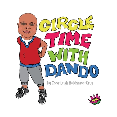 Circle Time With Dando - Hutchinson-Gray, Cora-Leigh