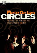 Circles: The Strange Story of the "Fleur De Lys", Britain's Forgotten Soul Band