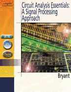 Circuit Analysis Essentials: A Signal Processing Approach - Bryant, James S