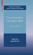 Circuit Simulation with Spice Opus: Theory and Practice