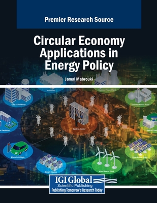 Circular Economy Applications in Energy Policy - Mabrouki, Jamal (Editor)