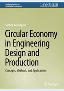 Circular Economy in Engineering Design and Production: Concepts, Methods, and Applications
