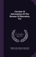 Circular Of Information Of The Bureau Of Education, For