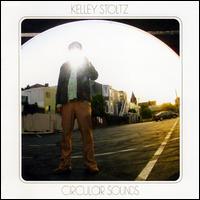 Circular Sounds - Kelley Stoltz