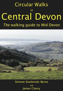 Circular Walks in Central Devon: The Walking Guide for Mid Devon