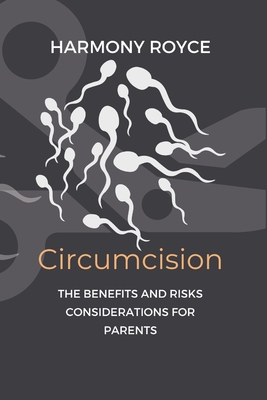 Circumcision: The Benefits and Risks Considerations for Parents - Royce, Harmony