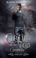 Circus of the Dead Chronicles: Book 2