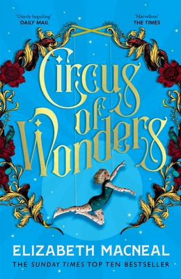 Circus of Wonders - Macneal, Elizabeth