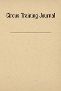 Circus Training Journal