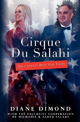 Cirque Du Salahi: Be Careful Who You Trust - Dimond, Diane