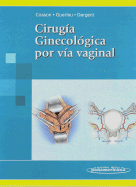 Cirugia Ginecologica Por Via Vaginal