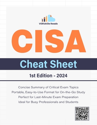 CISA Cheat Sheet: 1st Edition - 2024 - Reads, Versatile