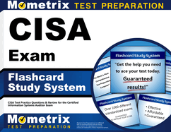 Cisa Exam Flashcard Study System: Cisa Test Practice Questions & Review for the Certified Information Systems Auditor Exam