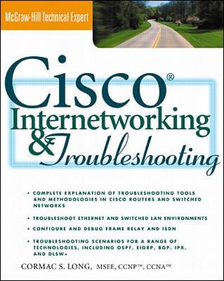Cisco Internetworking and Troubleshooting - Long, Cormac S, CCNP, CCNA